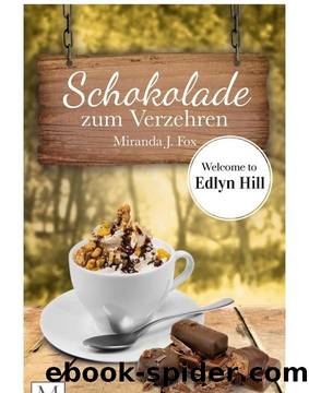 Schokolade zum Verzehren by Miranda J. Fox