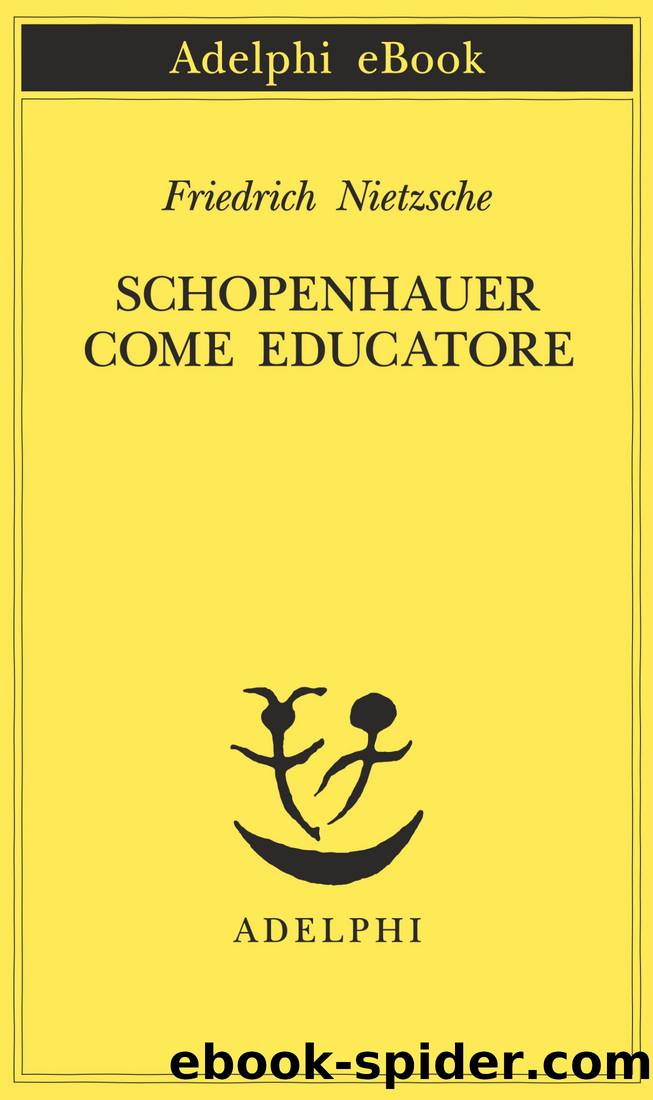 Schopenhauer come educatore by Friedrich Nietzsche