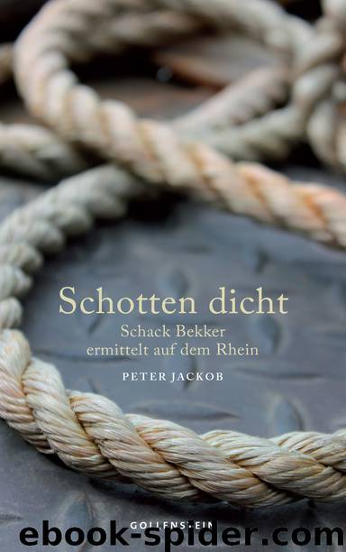 Schotten dicht - Schack Bekker ermittelt auf dem Rhein by Gollenstein Verlag