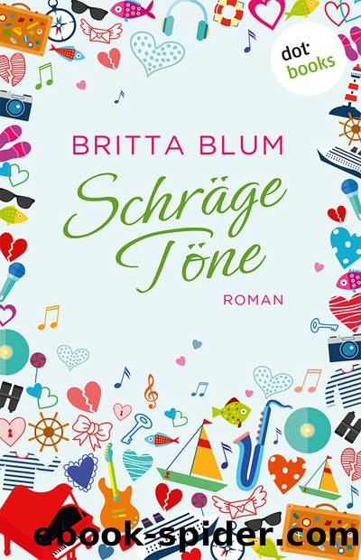 Schräge Töne. Roman by Britta Blum