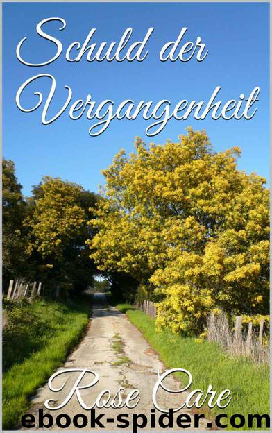 Schuld der Vergangenheit (German Edition) by Rose Care