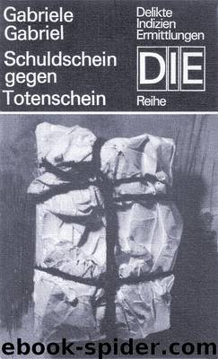 Schuldschein gegen Totenschein by Gabriel Gabriele