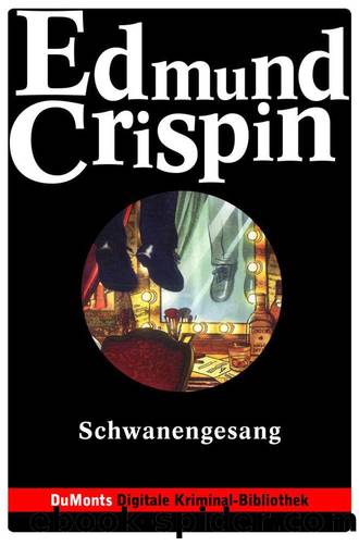 Schwanengesang by Crispin Edmund