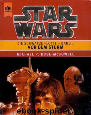 Schwarze Flotte 1 - Vor dem Sturm by Michael P. Kube-McDowell