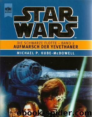 Schwarze Flotte 2 - Aufmarsch der Yevethaner by Michael P. Kube-McDowell