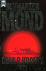 Schwarzer Mond Roman by Dean R. Koontz