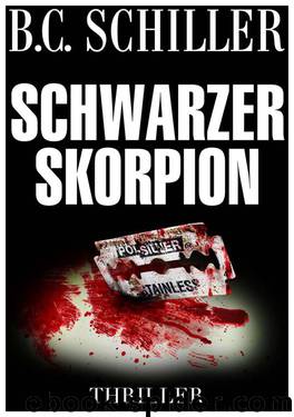 Schwarzer Skorpion - Thriller (German Edition) by B.C. Schiller