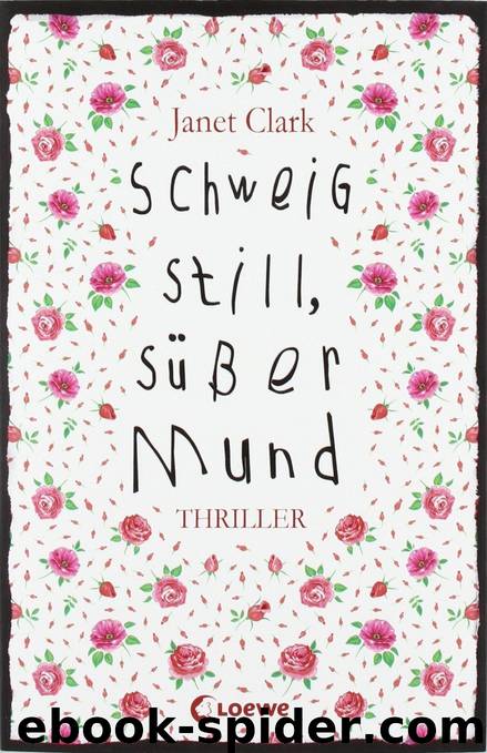 Schweig still, sueßer Mund by Clark Janet