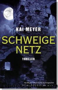 Schweigenetz by Kai Meyer