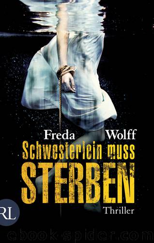 Schwesterlein muss sterben by Freda Wolff