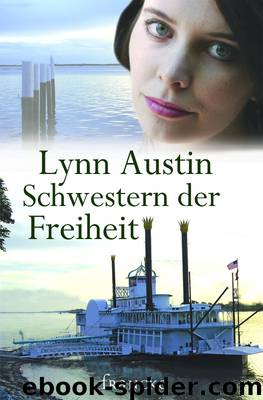 Schwestern der Freiheit by Lynn Austin