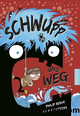 Schwupp und weg by Philip Reeve