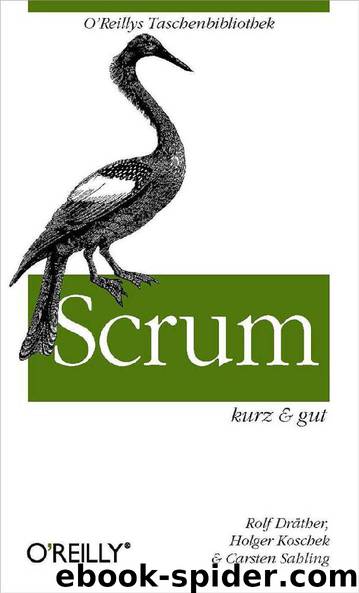 Scrum: kurz & gut by Rolf Dräther Holger Koschek und Carsten Sahling