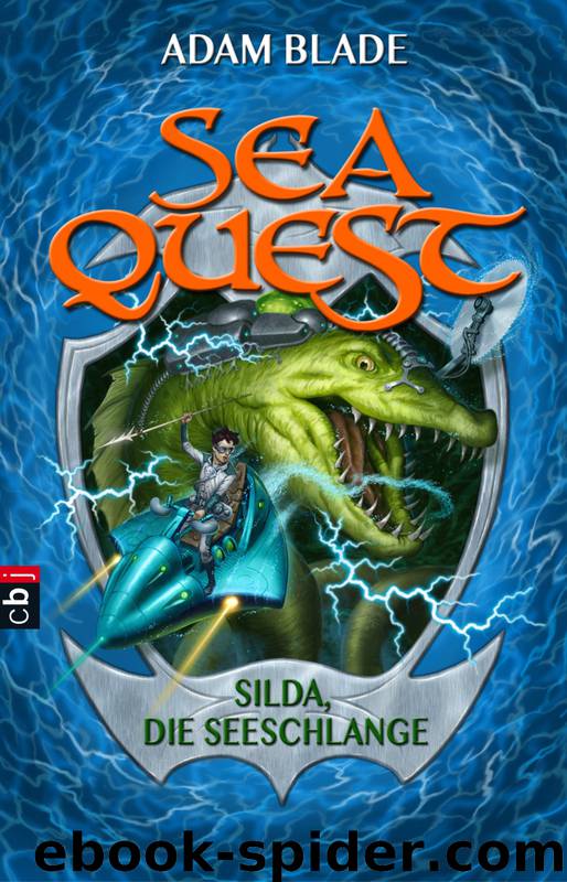 Sea Quest - 02 - Silda, die Seeschlange by Adam Blade