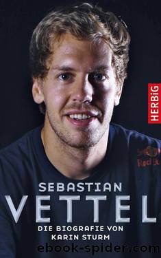 Sebastian Vettel. Die Biographie by Karin Sturm