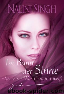 Secrets - Was niemand weiß by Nalini Singh