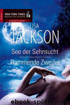 See der Sehnsucht & Flammende Zweifel by Lisa Jackson