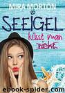 Seeigel küsst man nicht by Morton Mira