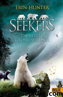 Seekers - Die Letzte Große Wildnis: Band 4 (German Edition) by Hunter Erin