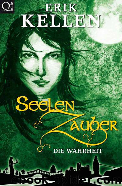 SeelenZauber - Die Wahrheit (German Edition) by Kellen Erik