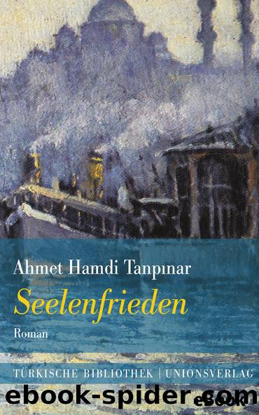 Seelenfrieden by Ahmet Hamdi Tanpinar