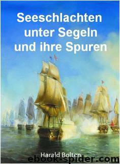 Seeschlachten unter Segeln und ihre Spuren by Harald Bolten