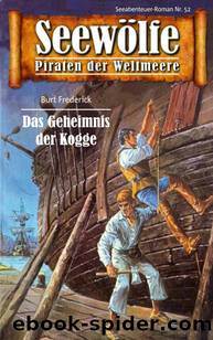 SeewÃ¶lfe 052 Das Geheimnis der Kogge by Burt Frederick