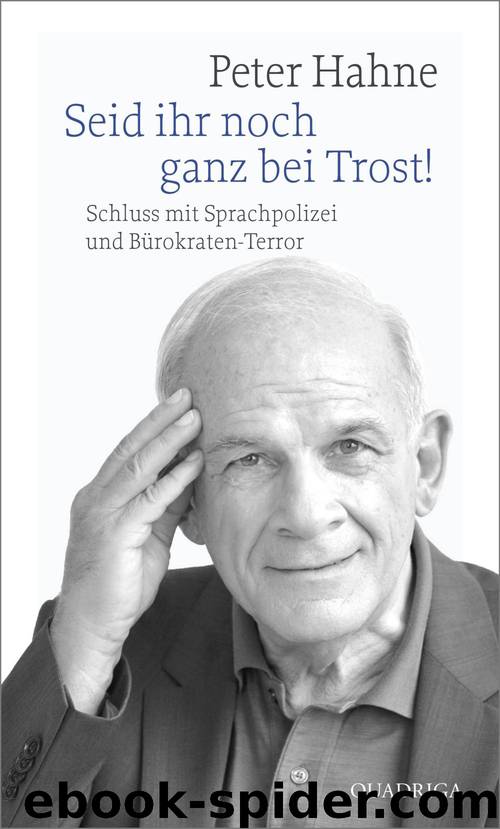 Seid ihr noch ganz bei Trost! by Peter Hahne