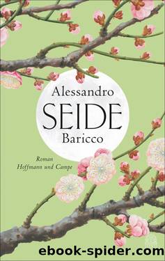 Seide. Roman by Alessandro Baricco