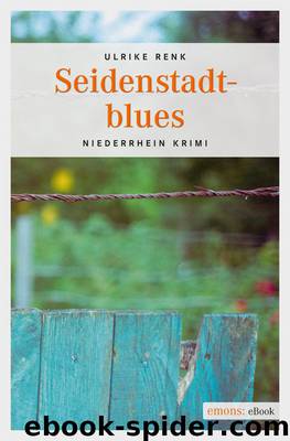 Seidenstadtblues - Niederrhein Krimi by Renk Ulrike