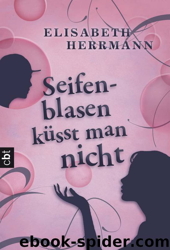 Seifenblasen kuesst man nicht by Elisabeth Herrmann