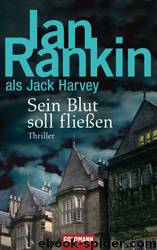 Sein Blut soll fließen: Thriller (German Edition) by Rankin Ian