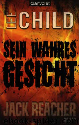 Sein wahres Gesicht by Lee Child