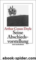 Seine Abschiedsvorstellung by Arthur Conan Doyle