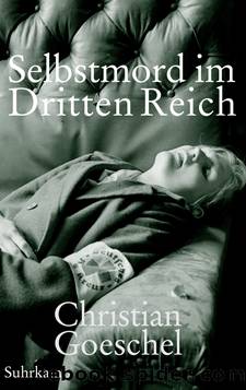 Selbstmord im Dritten Reich by Goeschel Christian