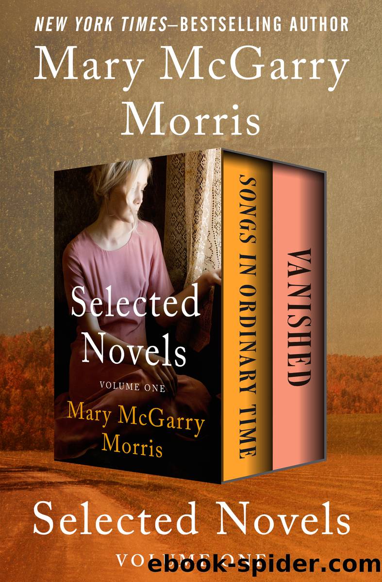 Selected Novels Volume One by Mary McGarry Morris