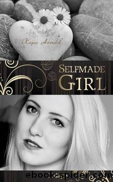 Selfmade Girl by Arnold Kajsa