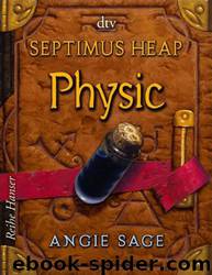 Septimus Heap - Physic by Angie Sage