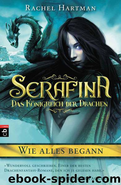 Serafina - Das Königreich der Drachen - Wie alles begann ... (German Edition) by Hartman Rachel