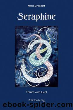 Seraphine: Traum vom Licht (German Edition) by Graßhoff Marie