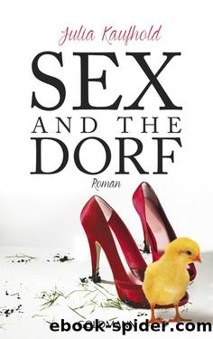 Sex and the Dorf by Kaufhold Julia