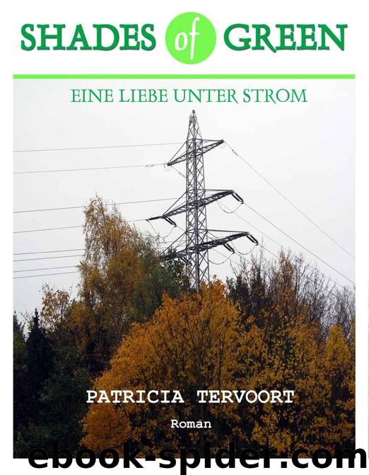 Shades of Green - Eine Liebe unter Strom (German Edition) by Patricia Tervoort