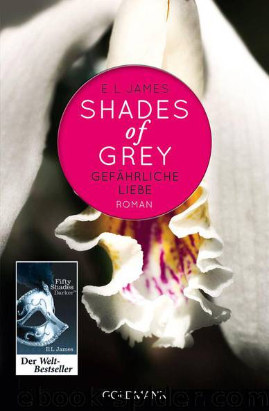 Shades of Grey - Gefährliche Liebe: Band 2 - Roman (German Edition) by James E L