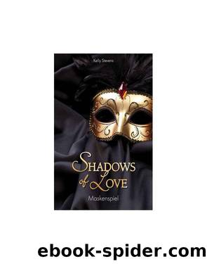 Shadows of Love 05 - Maskenspiel by Kelly Stevens