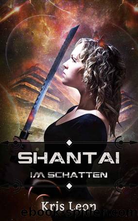 Shantai: Im Schatten (German Edition) by Kris Leon