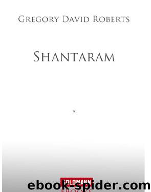 Shantaram - Roberts, G: Shantaram - Shantaram by Roberts Gregory David