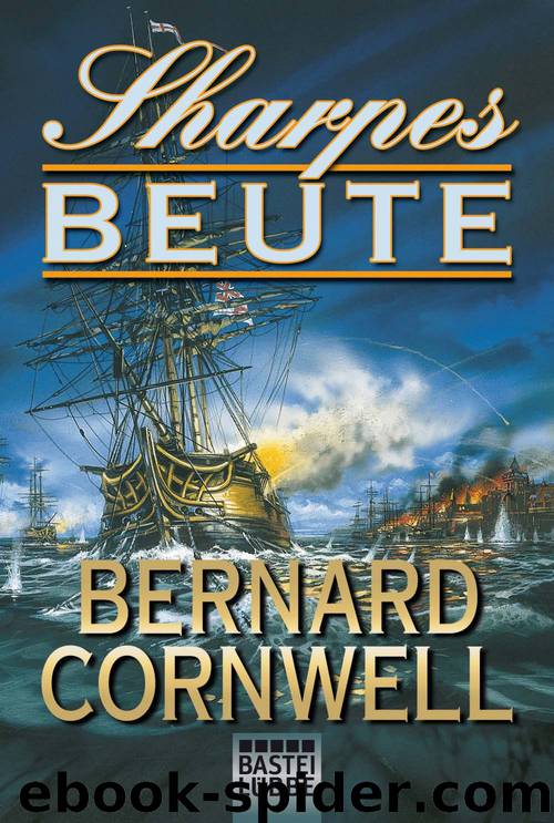 Sharpe 5 - Sharpes Beute by Bernard Cornwell