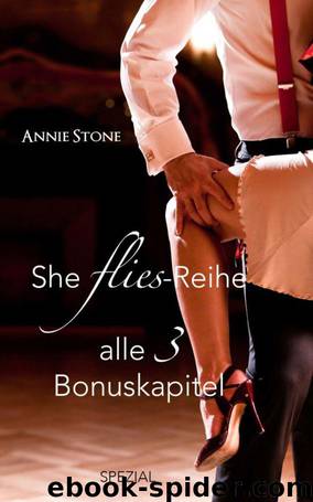 She flies...-Reihe Bonuskapitel (German Edition) by Stone Annie