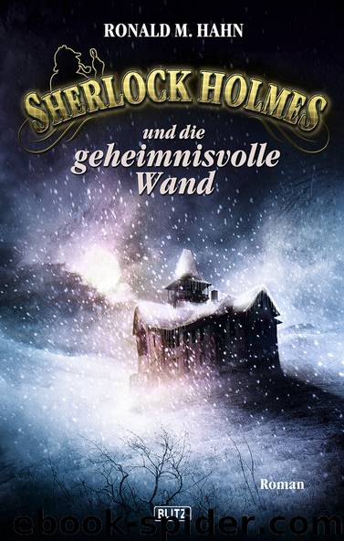 Sherlock Holmes - Neue Fälle 03 - Sherlock Holmes und die geheimnisvolle Wand by Hahn Ronald M