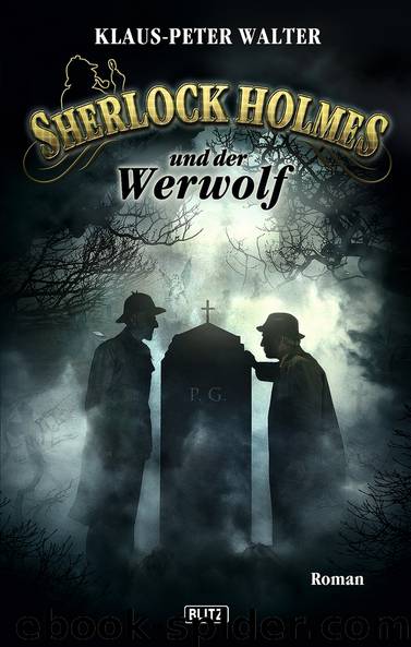 Sherlock Holmes - Neue Fälle 04 - Sherlock Holmes und der Werwolf by Walter Klaus-Peter